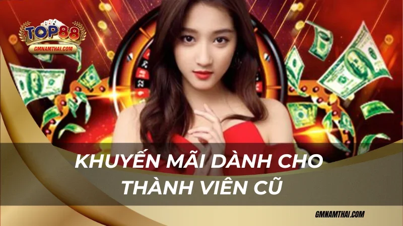 Khuyến mãi dành cho thành viên cũ