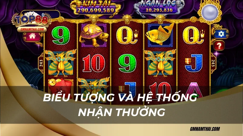 Biểu tượng và hệ thống thưởng Kho Tàng Ngũ Long Top88