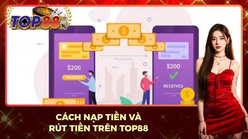 Hướng dẫn quy trình giao dịch tại Top88